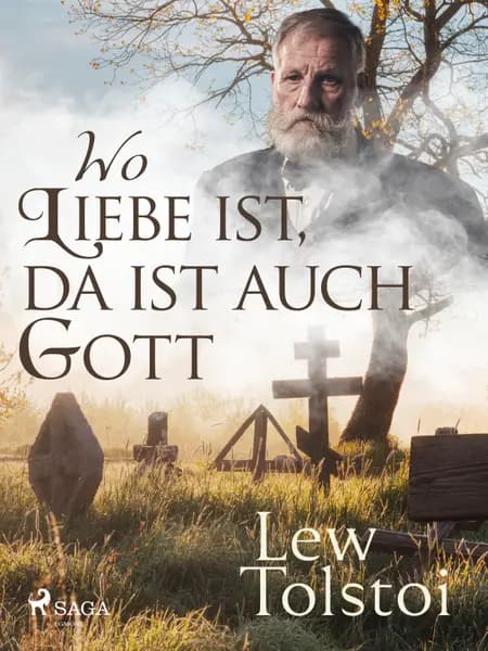 Wo Liebe ist, da ist auch Gott af Leo Tolstoi