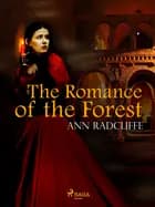 The Romance of the Forest af Ann Radcliffe