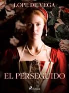 El perseguido af Lope de Vega