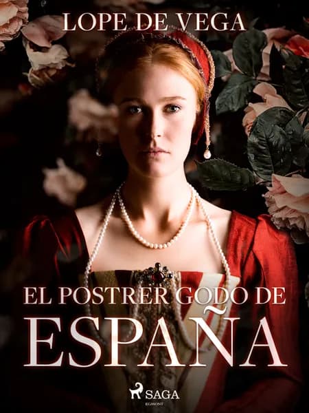 El postrer godo de España af Lope de Vega