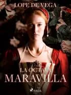 La octava maravilla