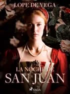 La noche de San Juan af Lope de Vega