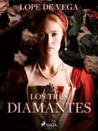 Los tres diamantes af Lope de Vega