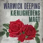 Kærlighedens magt af Warwick Deeping