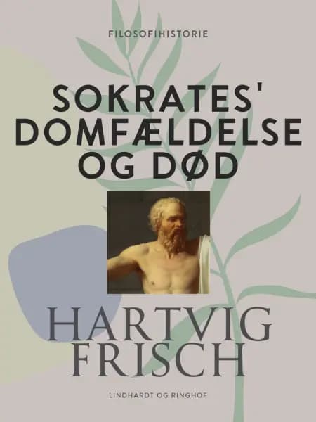Sokrates' domfældelse og død af Hartvig Frisch