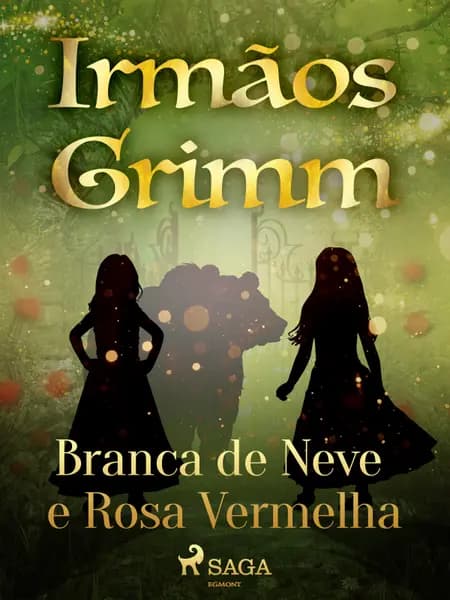 Branca de Neve e Rosa Vermelha af Irmãos Grimm
