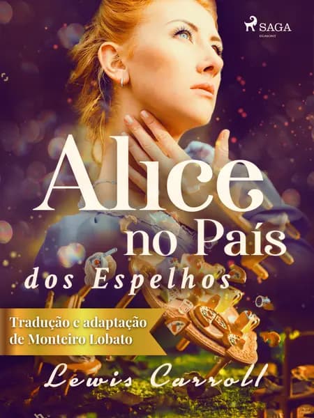 Alice no País dos Espelhos af Lewis Carroll