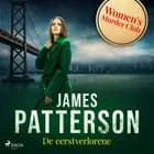 De eerstverlorene af James Patterson