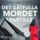 Det gåtfulla mordet i Partille af Sven Westerberg