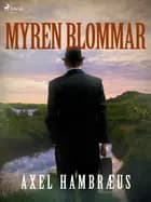 Myren blommar af Axel Hambræus