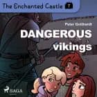 The Enchanted Castle 7 - Dangerous Vikings