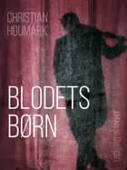 Blodets børn af Christian Houmark
