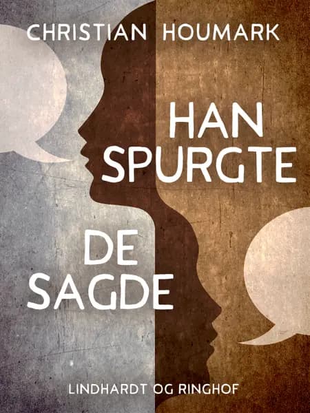 Han spurgte - de sagde af Christian Houmark