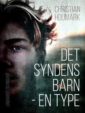 Det syndens barn - en type af Christian Houmark