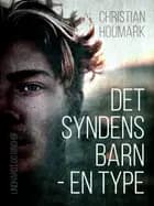 Det syndens barn - en type af Christian Houmark
