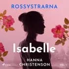 Rossystrarna del 1: Isabelle af Hanna Christenson