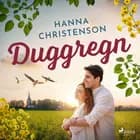 Duggregn af Hanna Christenson