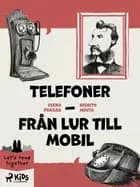 Telefoner - Från lur till mobil af Nishith Mehta og Veena Prasad