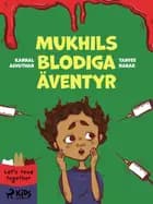 Mukhils blodiga äventyr af Tanvee Nabar og Kannal Achuthan