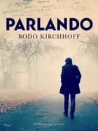 Parlando af Bodo Kirchhoff