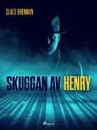 Skuggan av Henry af Claes Brenman