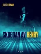 Skuggan av Henry af Claes Brenman