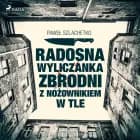 Radosna wyliczanka zbrodni z nożownikiem w tle
