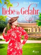 Liebe in Gefahr