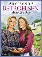 Arvesynd 3: Betroelsen