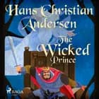 The Wicked Prince af H.C. Andersen