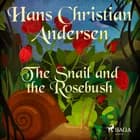 The Snail and the Rosebush af H.C. Andersen