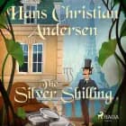 The Silver Shilling af Hans Christian Andersen
