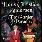 The Garden of Paradise af H.C. Andersen