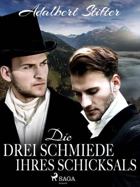 Die drei Schmiede ihres Schicksals af Adalbert Stifter