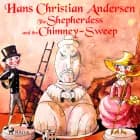 The Shepherdess and the Chimney-Sweep af Hans Christian Andersen