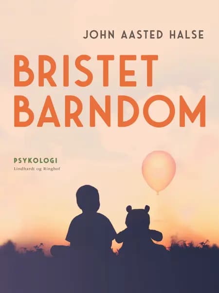 Bristet barndom af John Aasted Halse