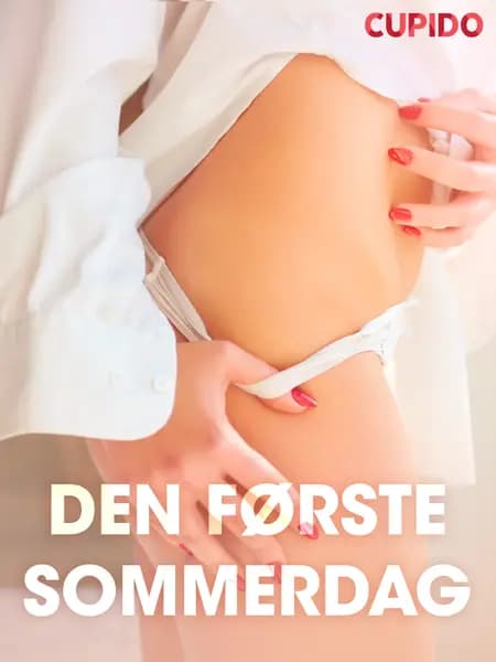 Den første sommerdag - erotiske noveller af Cupido
