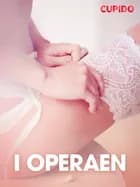 I operaen - erotiske noveller af Cupido