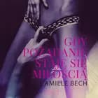 Gdy pożądanie staje się miłością - opowiadanie erotyczne af Camille Bech