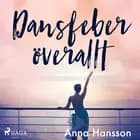Dansfeber överallt af Anna Hansson