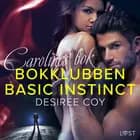 Bokklubben Basic Instinct: Carolines bok - erotisk thriller af Desirée Coy