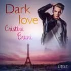 Dark love - Breve racconto erotico af Cristina Bruni