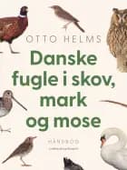 Danske fugle i skov, mark og mose
