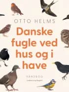 Danske fugle ved hus og i have
