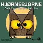 Hjørnebjørne 5 - Olrik Ugle hjælper Lulu Los af Niels Valentin