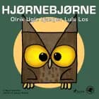 Hjørnebjørne 5 - Olrik Ugle hjælper Lulu Los