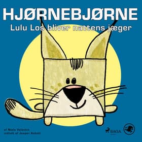 Hjørnebjørne 11 - Lulu Los bliver nattens jæger af Niels Valentin
