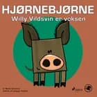 Hjørnebjørne 35 - Willy Vildsvin er voksen af Niels Valentin