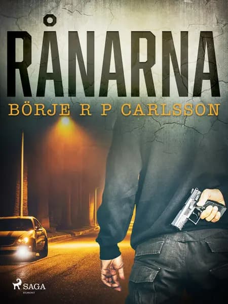Rånarna af Börje R P Carlsson