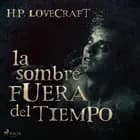 La sombra fuera del tiempo af H. P. Lovecraft